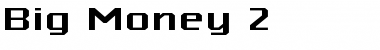 Download Big Money 2 Regular Font Title Preview