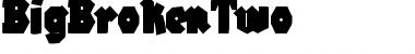Download BigBrokenTwo Regular Font Title Preview