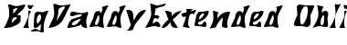 BigDaddyExtended Oblique Font Title Preview BigDaddyExtended Oblique Font Title Preview