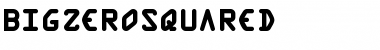 Download BigZeroSquared Regular Font Title Preview