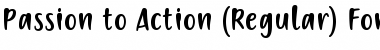 Download Passion to Action Regular Font Title Preview