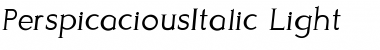 Download Perspicacious Italic Light Font Title Preview