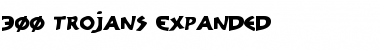 Download 300 Trojans Expanded Expanded Font