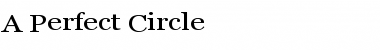 Download A Perfect Circle Regular Font