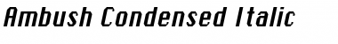 Download Ambush-Condensed Italic Font Title Preview