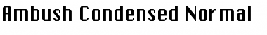 Download Ambush-Condensed Normal Font Title Preview