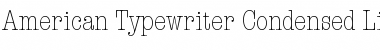 Download American Typewriter Condensed Light Font