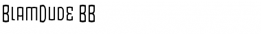 Download BlamDude BB Regular Font Title Preview