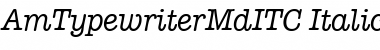 Download AmTypewriterMdITC Italic Font Title Preview