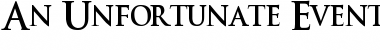 Download An Unfortunate Event DeWarped Regular Font Title Preview