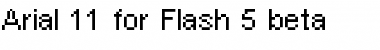 Download Arial 11 for Flash 5 beta Regular Font Title Preview