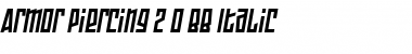 Download Armor Piercing 2.0 BB Italic Font Title Preview