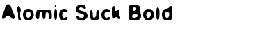 Download Atomic Suck Bold Regular Font Title Preview