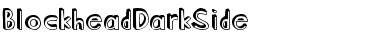 Download BlockheadDarkSide Regular Font Title Preview