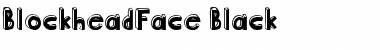 Download BlockheadFace-Black Black Font Title Preview