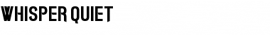 Whisper Quiet Regular Font Title Preview Whisper Quiet Regular Font Title Preview