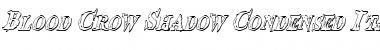 Download Blood Crow Shadow Condensed Italic Condensed Italic Font Title Preview