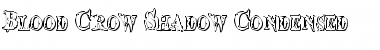 Download Blood Crow Shadow Condensed Condensed Font Title Preview