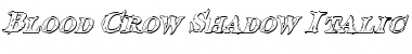Download Blood Crow Shadow Italic Italic Font Title Preview