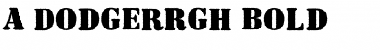 Download a_DodgerRgh Bold Font
