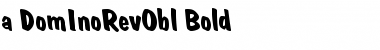 Download a_DomInoRevObl Bold Font