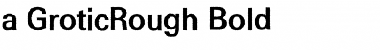 Download a_GroticRough Bold Font