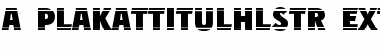 Download a_PlakatTitulHlStr ExtraBold Font Title Preview