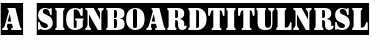 Download a_SignboardTitulNrSl Regular Font Title Preview