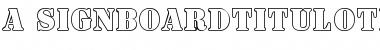 Download a_SignboardTitulOtl Regular Font Title Preview