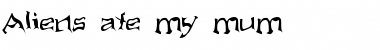 Download Aliens ate my mum Regular Font Title Preview