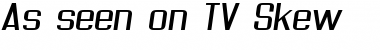 Download As seen on TV Skew Regular Font Title Preview