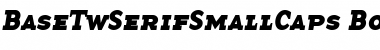 Download BaseTwSerifSmallCaps Bold Italic Font Title Preview