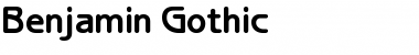 Download Benjamin Gothic Regular Font Title Preview