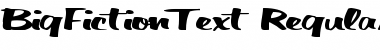 Download BigFictionText Regular Font Title Preview