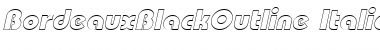 Download BordeauxBlackOutline Italic Font Title Preview