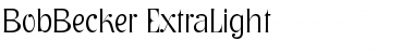 Download BobBecker-ExtraLight Regular Font Title Preview