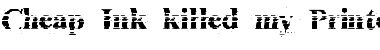 Download Cheap Ink killed my Printer Regular Font Title Preview