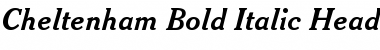 Download Cheltenhm BdItHd BT Bold Italic Font Title Preview