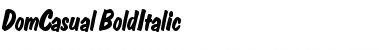 Download DomCasual-BoldItalic Regular Font Title Preview