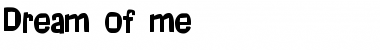 Download Dream of me Regular Font Title Preview