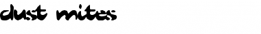 Download Dust Mites Normal Font Title Preview