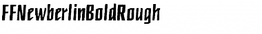 Download FFNewberlinBoldRough Regular Font Title Preview