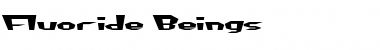 Download Fluoride Beings Regular Font Title Preview