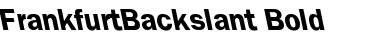 Download FrankfurtBackslant Bold Font Title Preview