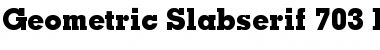 Download GeoSlab703 XBd BT Extra Bold Font Title Preview