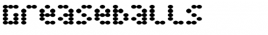 Download Greaseballs Regular Font Title Preview