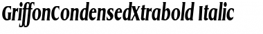 Download GriffonCondensedXtrabold Italic Font Title Preview
