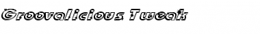 Download Groovalicious Tweak Regular Font Title Preview