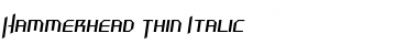 Download Hammerhead  Thin Italic Font